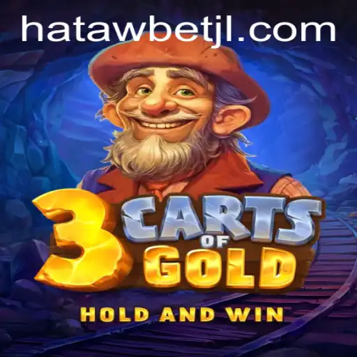 Explore the Thrilling World of 3cartsOfGold: The Ultimate Gaming Experience with Hatawbet