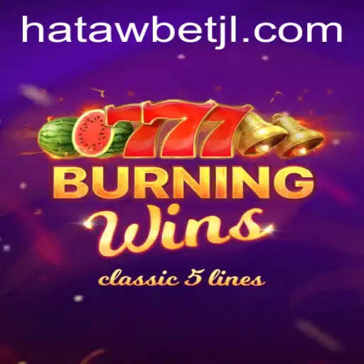 Explore the Thrilling World of BurningWins on Hatawbet