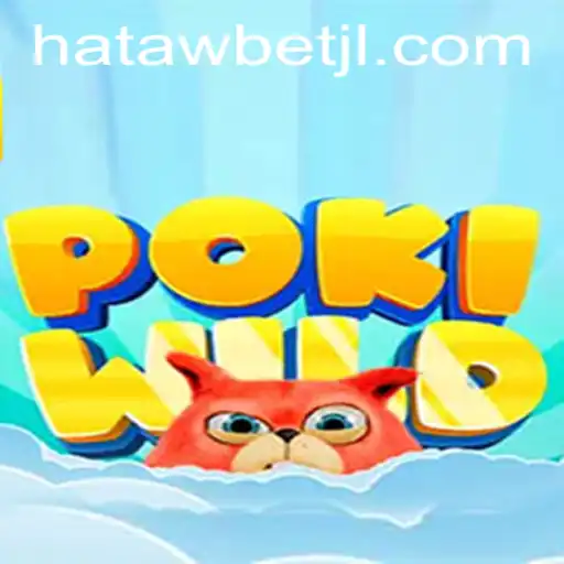 Exploring PokiWild: The Thrilling Adventure in Hatawbet