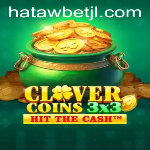 Unveiling the Thrills of Clovercoin3x3 with Hatawbet: A New Gaming Phenomenon