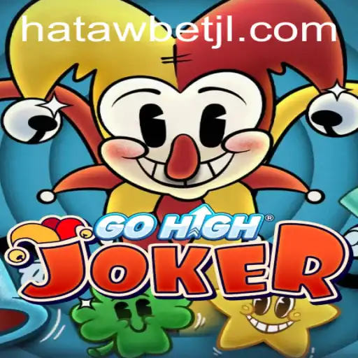 Exploring GoHighJoker: A Revolutionary Game Adventure with Hatawbet