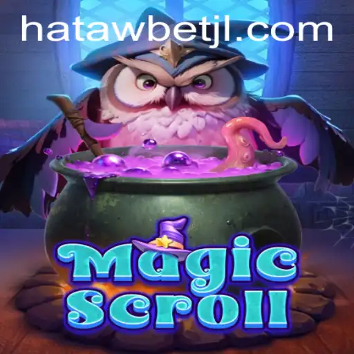 Exploring the Fascinating World of MagicScroll with Hatawbet